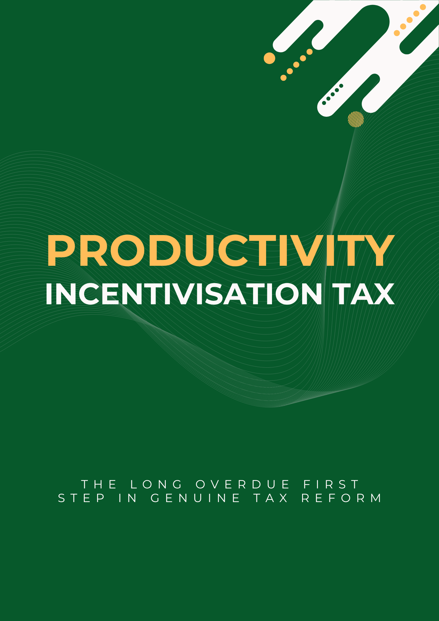 Productivity Incentivisation Tax (PIT) - Public Consultation Draft